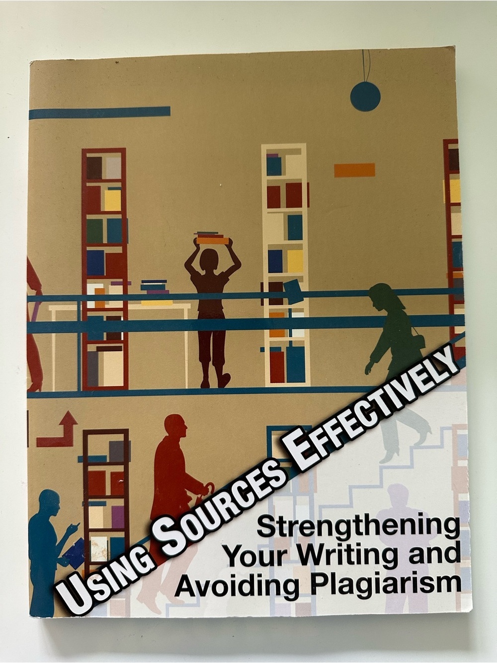 Book-Using Sources Effectively Strengthening your writing & avoiding plagiarism